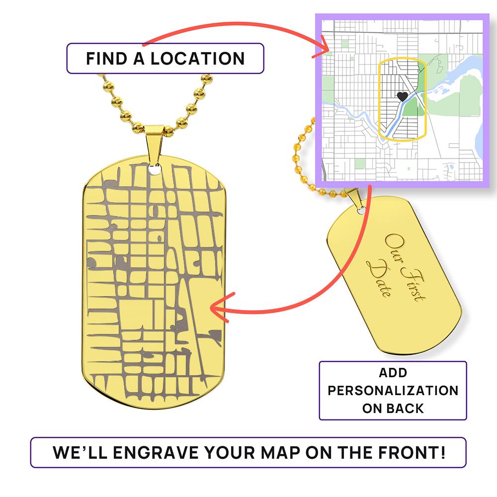 "The Place We Met" - Custom Map Engraved Dog Tag